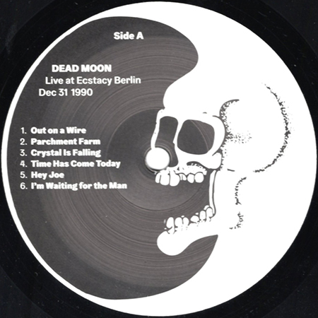 Dead Moon LP Live At Ecstasy Berlin Dec 31 1990 side A