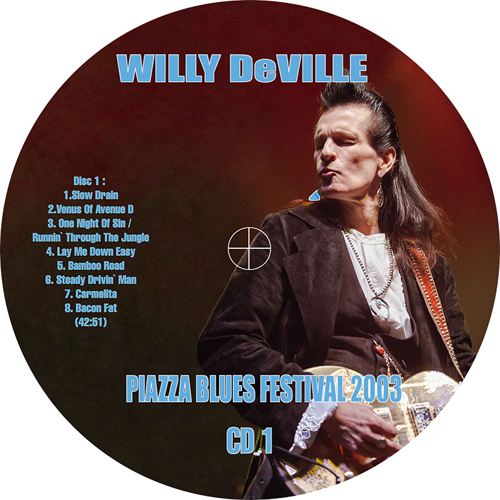 willy deville 2003 06 28 piazza blues festival bellinzona switzerland label 1
