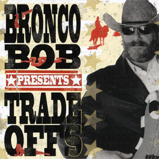 bronco bob cd trade offs front