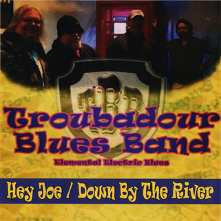 troubadour blues band cd hey joe front