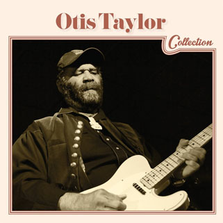 otis taylor cd otis taylor collection front