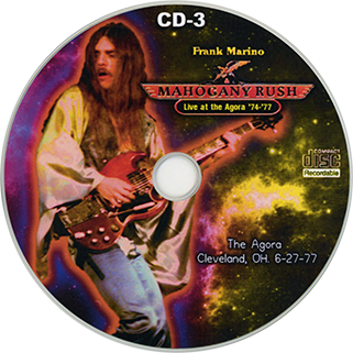Frank Marino Mahogany Rush 3 CD Live at The Agora '74 '77 label CD 3