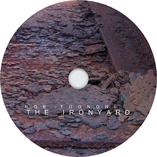 rob tognoni cd ironyard label