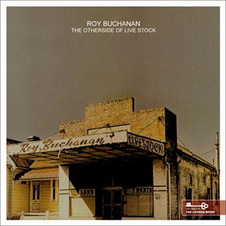 roy buchanan the otherside of live stockfront