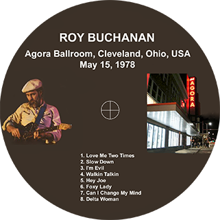 roy buchanan agora ballroom cleveland 05/15/78 label