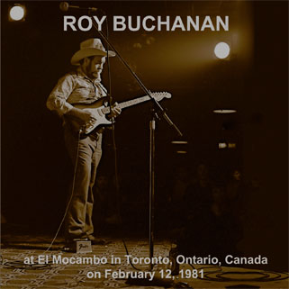 roy buchanan 1981 02 12 el mocambo toronto front