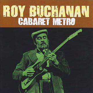 roy buchanan 1985 07 28 cdr cabaret metro gypsy eye front