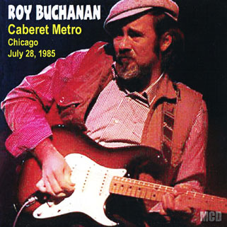 roy buchanan 1985 07 28 cdr cabaret metro chicago mcd front