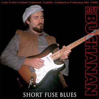 roy buchanan 1986 02 06 cotati short fuse blues front