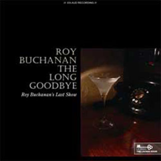 roy buchanan 1988 08 07 guilford the long goodbyefront