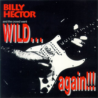 Billy Hector CD And The Crowd Went Wild Again front